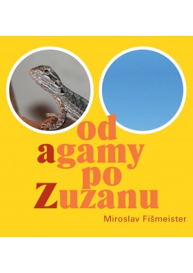 Od agamy po Zuzanu